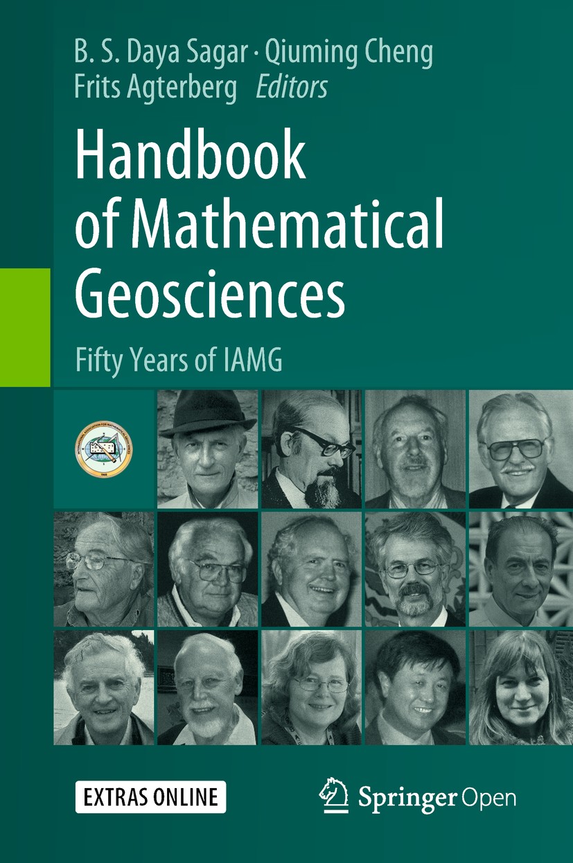 Titlebook: Handbook of Mathematical Geosciences; Fifty Years of IAMG B.S. Daya Sagar,Qiuming Cheng,Frits Agterberg Book‘‘‘‘‘‘‘‘ 2018 The Editor(s) (if Titlebook: Handbook of Mathematical Geosciences; Fifty Years of IAMG B.S. Daya Sagar,Qiuming Cheng,Frits Agterberg Book‘‘‘‘‘‘‘‘ 2018 The Editor(s) (if