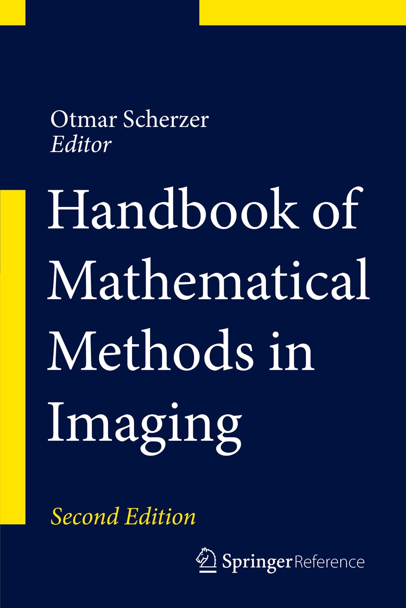 Titlebook: Handbook of Mathematical Methods in Imaging; Otmar Scherzer Reference work 2015Latest edition Springer Science+Business Media New York 201 Titlebook: Handbook of Mathematical Methods in Imaging; Otmar Scherzer Reference work 2015Latest edition Springer Science+Business Media New York 201