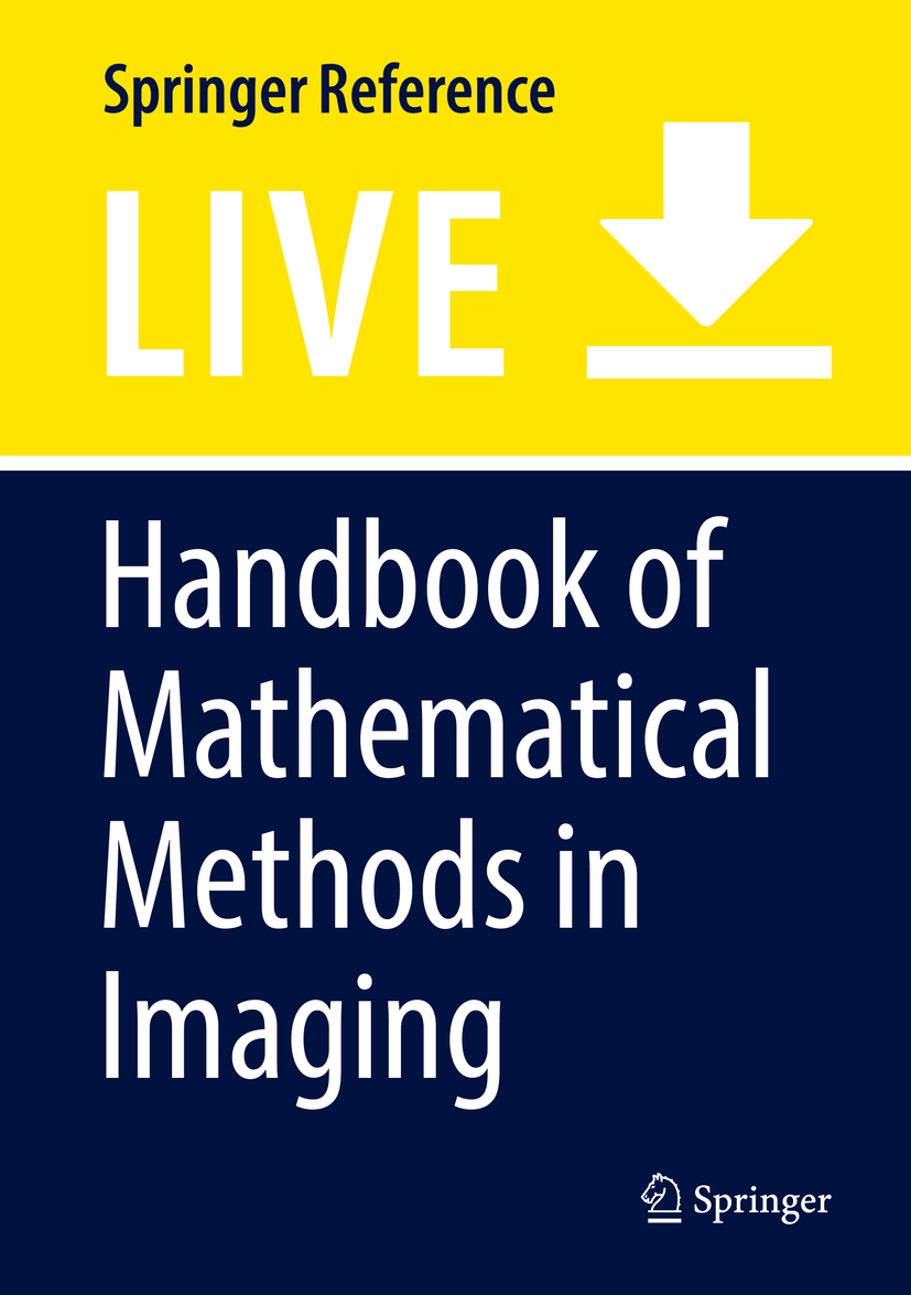 Titlebook: Handbook of Mathematical Methods in Imaging; Otmar Scherzer Living reference work 20200th edition Titlebook: Handbook of Mathematical Methods in Imaging; Otmar Scherzer Living reference work 20200th edition