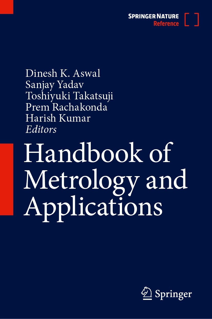 Titlebook: Handbook of Metrology and Applications; Dinesh K. Aswal,Sanjay Yadav,Harish Kumar Reference work 2023 Springer Nature Singapore Pte Ltd. 2 Titlebook: Handbook of Metrology and Applications; Dinesh K. Aswal,Sanjay Yadav,Harish Kumar Reference work 2023 Springer Nature Singapore Pte Ltd. 2