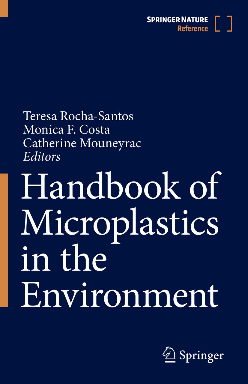 Titlebook: Handbook of Microplastics in the Environment; Teresa Rocha-Santos,Monica F. Costa,Catherine Moun Reference work 2022 Springer Nature Switz Titlebook: Handbook of Microplastics in the Environment; Teresa Rocha-Santos,Monica F. Costa,Catherine Moun Reference work 2022 Springer Nature Switz