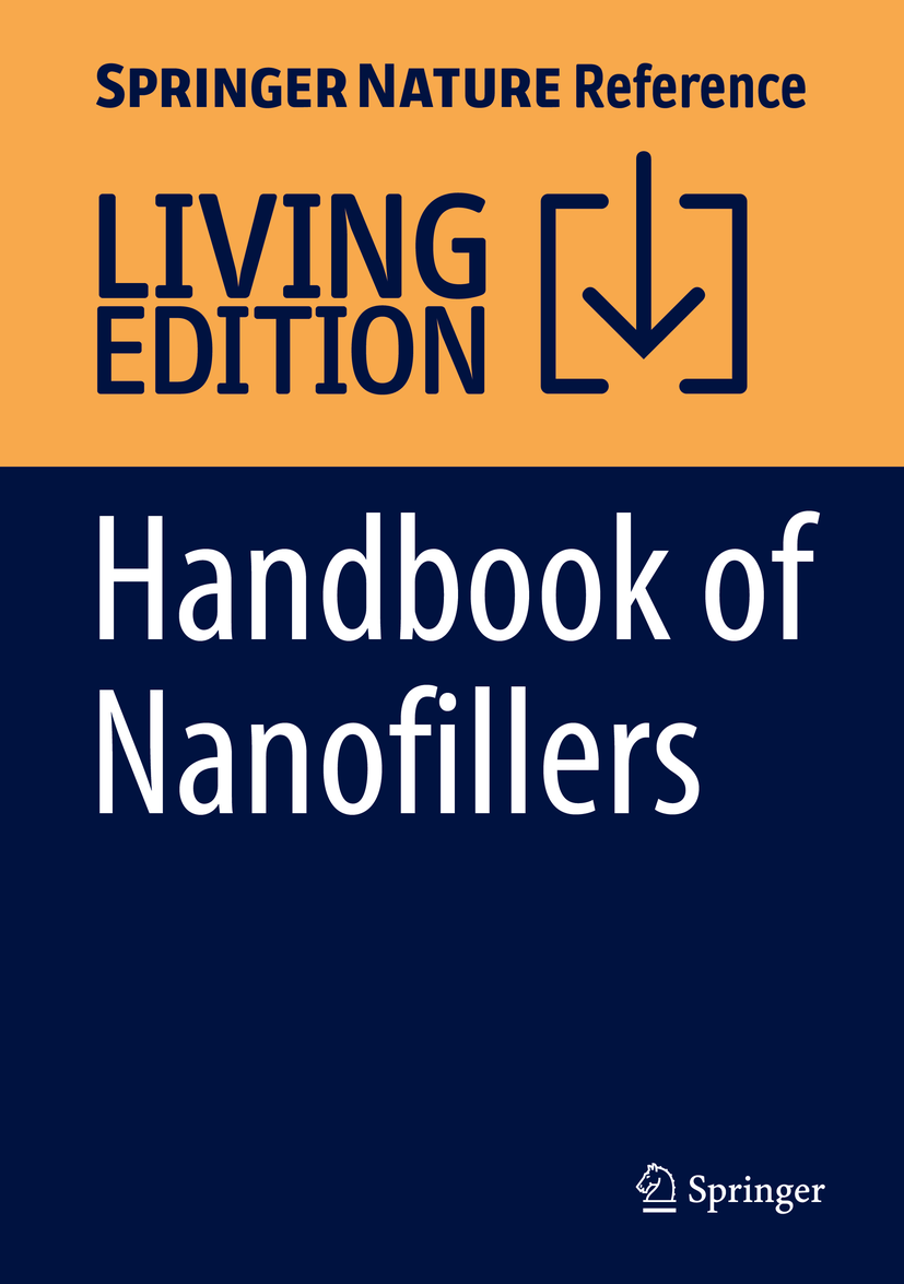 Titlebook: Handbook of Nanofillers; Shadpour Mallakpour,Chaudhery Mustansar Hussain Living reference work 2025Latest edition Theoretical Aspects of Titlebook: Handbook of Nanofillers; Shadpour Mallakpour,Chaudhery Mustansar Hussain Living reference work 2025Latest edition Theoretical Aspects of