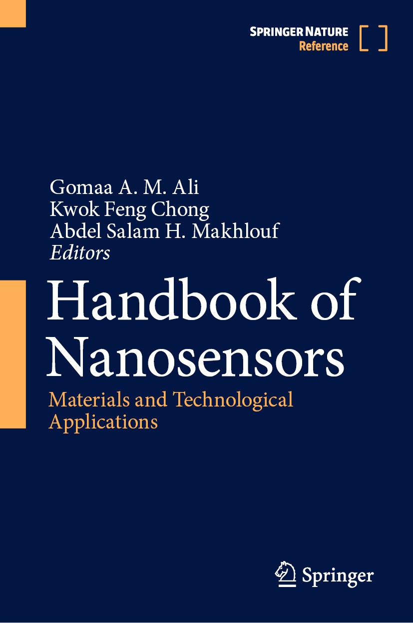 Titlebook: Handbook of Nanosensors; Materials and Techno Gomaa A. M. Ali,Kwok Feng Chong,Abdel Salam H. Mak Reference work 2024 Springer Nature Switze Titlebook: Handbook of Nanosensors; Materials and Techno Gomaa A. M. Ali,Kwok Feng Chong,Abdel Salam H. Mak Reference work 2024 Springer Nature Switze
