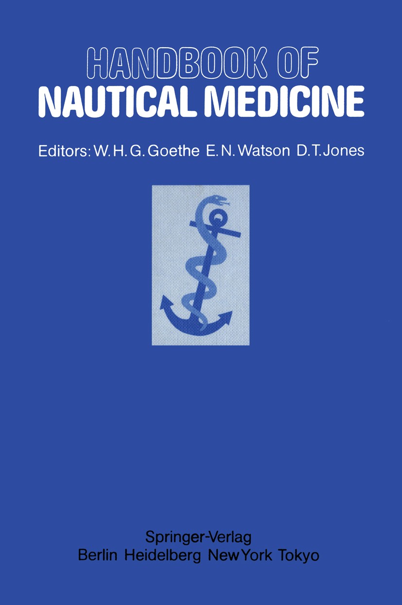 Titlebook: Handbook of Nautical Medicine; W. Hartmut G. Goethe (Scientific Director),E. Nort Book 1984 Springer-Verlag Berlin, Heidelberg 1984 Medici Titlebook: Handbook of Nautical Medicine; W. Hartmut G. Goethe (Scientific Director),E. Nort Book 1984 Springer-Verlag Berlin, Heidelberg 1984 Medici
