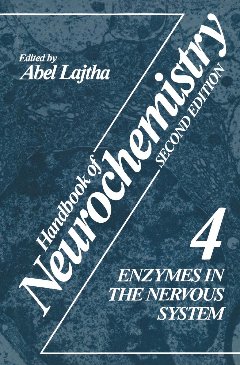 Titlebook: Handbook of Neurochemistry; Volume 4 Enzymes in Abel Lajtha Book 1983 Springer Science+Business Media New York 1983 Hydra.Nervous System.c Titlebook: Handbook of Neurochemistry; Volume 4 Enzymes in Abel Lajtha Book 1983 Springer Science+Business Media New York 1983 Hydra.Nervous System.c