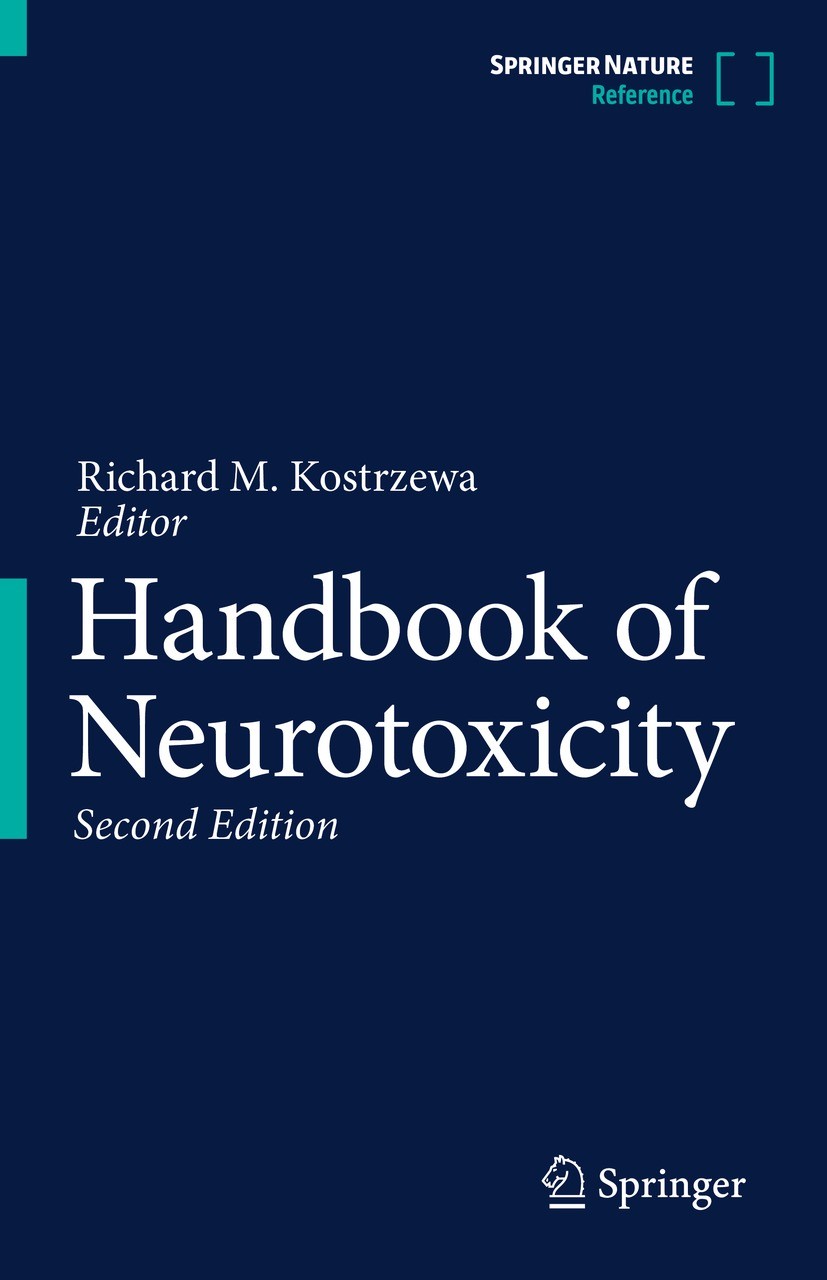 Titlebook: Handbook of Neurotoxicity; Richard M. Kostrzewa Reference work 2022Latest edition Springer Nature Switzerland AG 2022 Neurotoxicity.Neurto Titlebook: Handbook of Neurotoxicity; Richard M. Kostrzewa Reference work 2022Latest edition Springer Nature Switzerland AG 2022 Neurotoxicity.Neurto