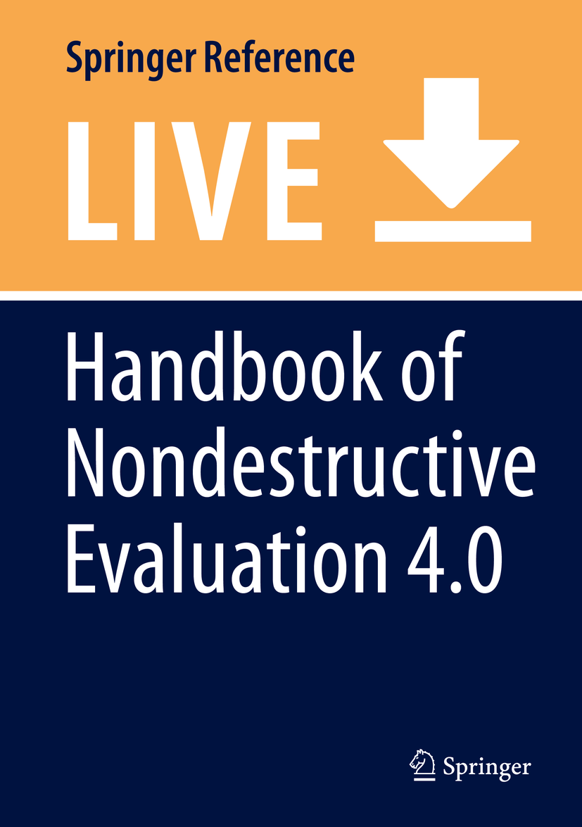 Titlebook: Handbook of Nondestructive Evaluation 4.0; Norbert Meyendorf,Nathan Ida,Johannes Vrana Living reference work 20250th edition Industry 4.0 Titlebook: Handbook of Nondestructive Evaluation 4.0; Norbert Meyendorf,Nathan Ida,Johannes Vrana Living reference work 20250th edition Industry 4.0