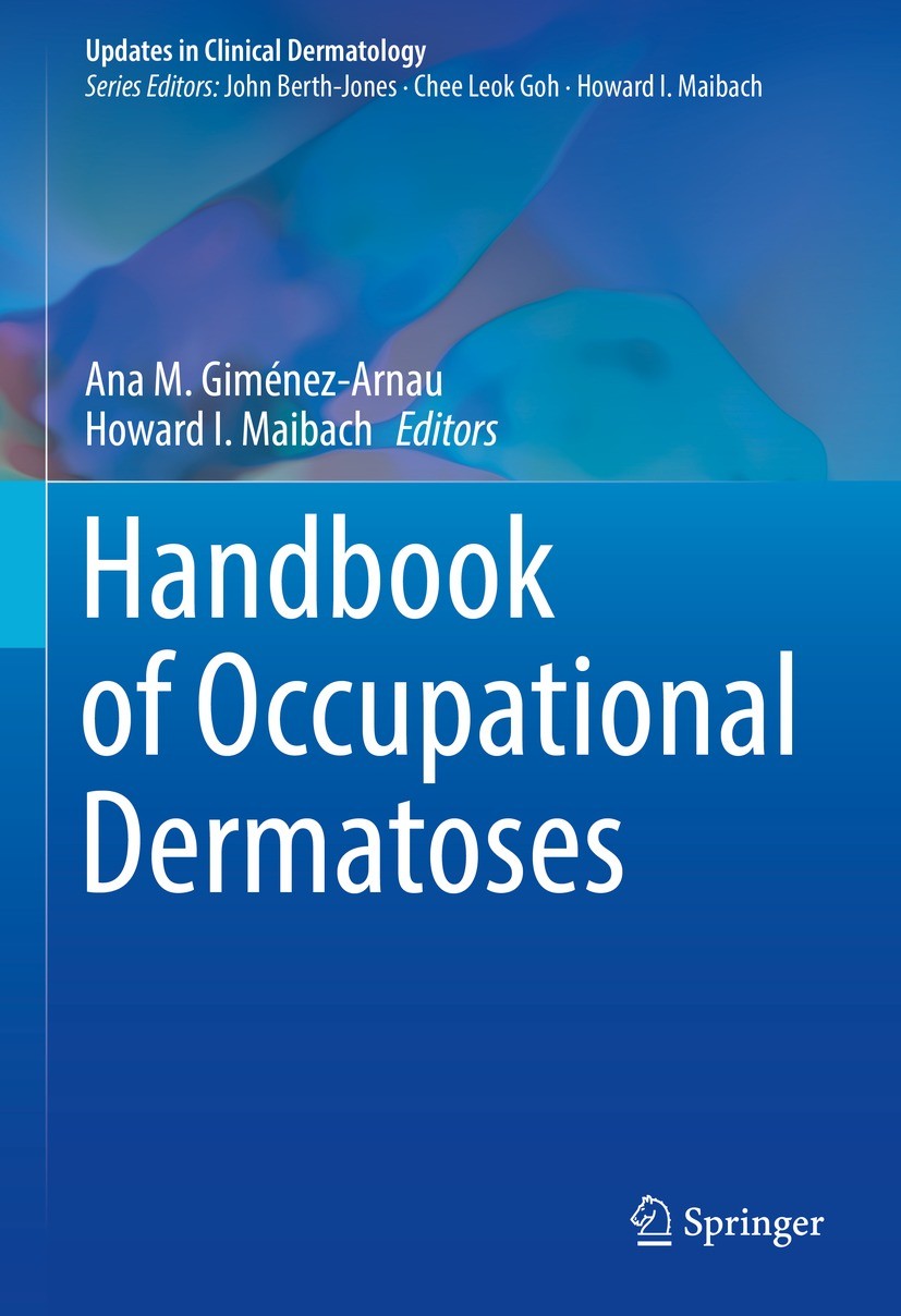 Titlebook: Handbook of Occupational Dermatoses; Ana M. Giménez-Arnau,Howard I. Maibach Book 2023 The Editor(s) (if applicable) and The Author(s), und Titlebook: Handbook of Occupational Dermatoses; Ana M. Giménez-Arnau,Howard I. Maibach Book 2023 The Editor(s) (if applicable) and The Author(s), und