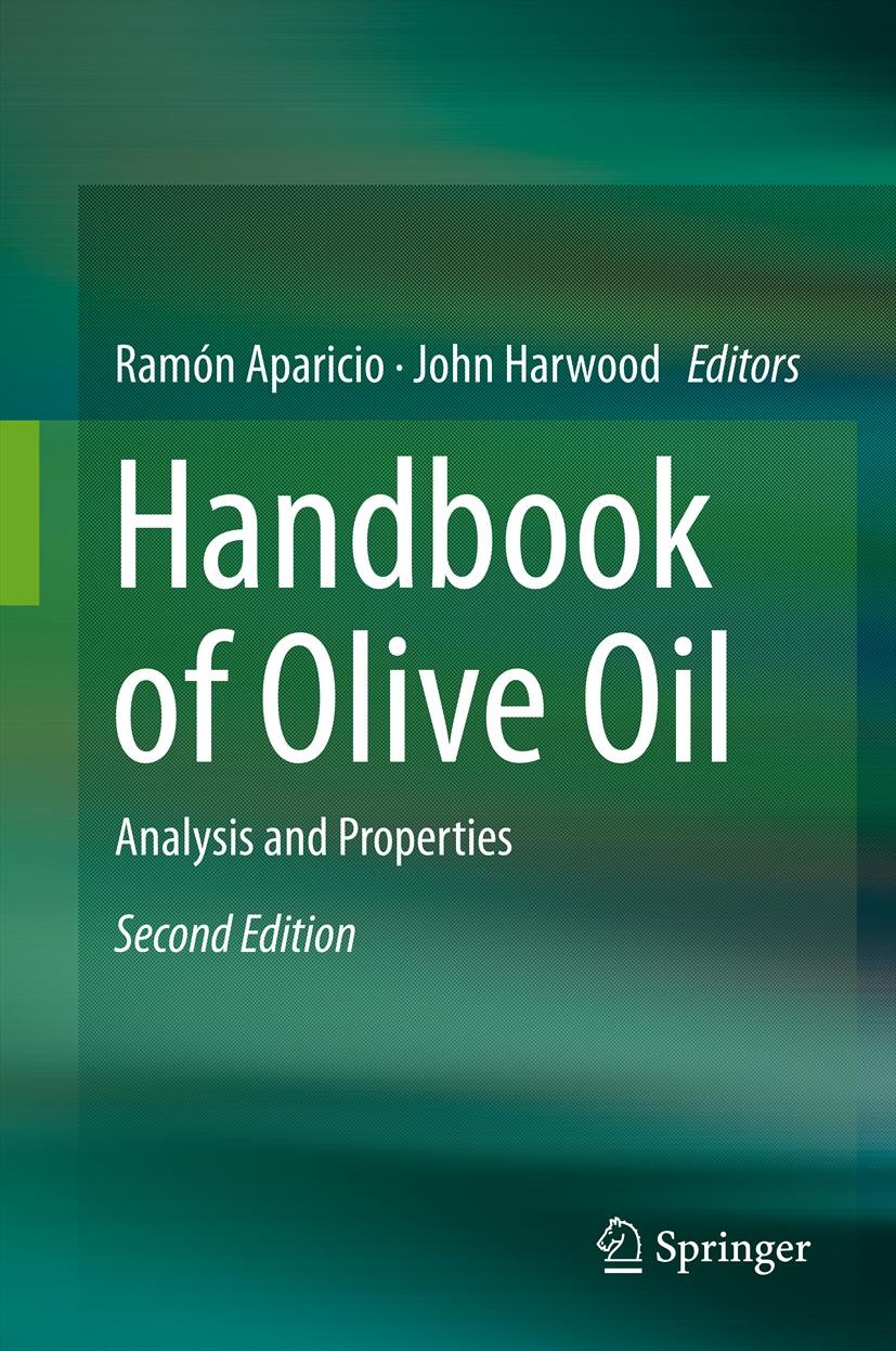Titlebook: Handbook of Olive Oil; Analysis and Propert Ramón Aparicio,John Harwood Book 2013Latest edition Springer Science+Business Media New York 20 Titlebook: Handbook of Olive Oil; Analysis and Propert Ramón Aparicio,John Harwood Book 2013Latest edition Springer Science+Business Media New York 20