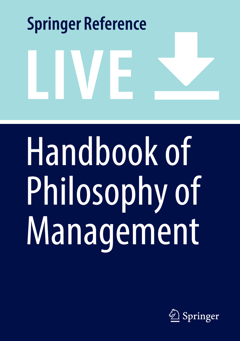 Titlebook: Handbook of Philosophy of Management; Cristina Neesham,Markus Reihlen,Dennis Schoeneborn Living reference work 00th edition cross cultura Titlebook: Handbook of Philosophy of Management; Cristina Neesham,Markus Reihlen,Dennis Schoeneborn Living reference work 00th edition cross cultura