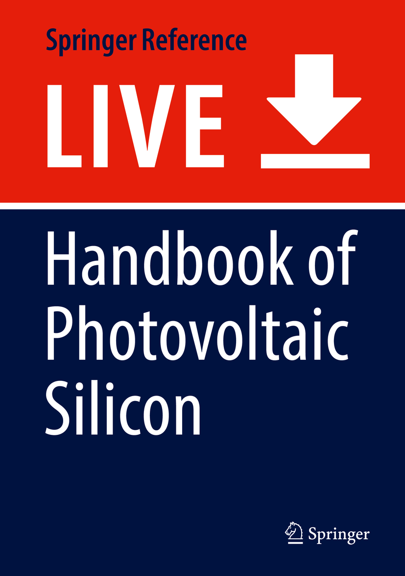 Titlebook: Handbook of Photovoltaic Silicon; Deren Yang Living reference work 20200th edition Impurity and Defect.Photovoltaic Energy Conversion.Sil Titlebook: Handbook of Photovoltaic Silicon; Deren Yang Living reference work 20200th edition Impurity and Defect.Photovoltaic Energy Conversion.Sil