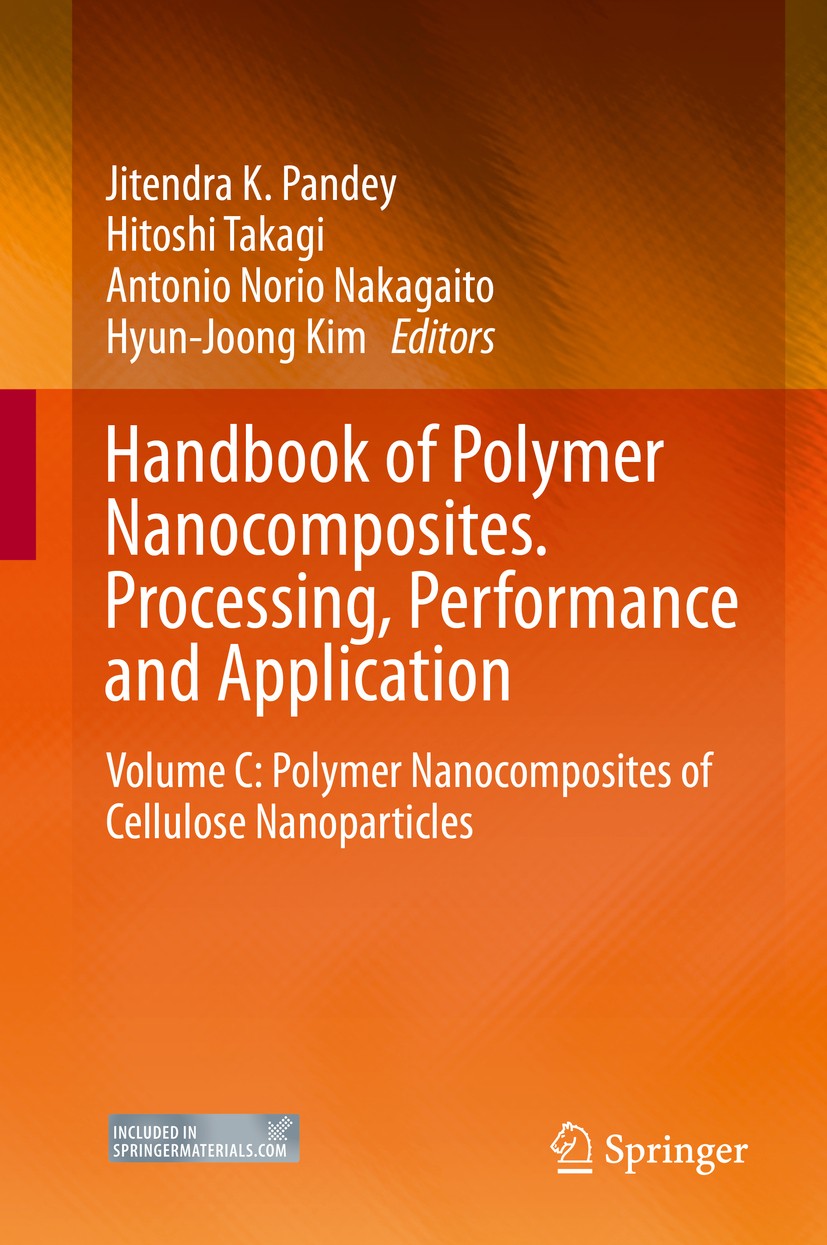 Titlebook: Handbook of Polymer Nanocomposites. Processing, Performance and Application; Volume C: Polymer Na Jitendra K. Pandey,Hitoshi Takagi,Hyun-Jo Titlebook: Handbook of Polymer Nanocomposites. Processing, Performance and Application; Volume C: Polymer Na Jitendra K. Pandey,Hitoshi Takagi,Hyun-Jo