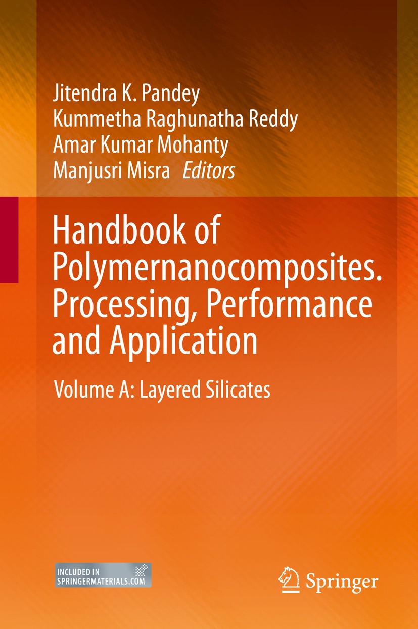 Titlebook: Handbook of Polymernanocomposites. Processing, Performance and Application; Volume A: Layered Si Jitendra K. Pandey,Kummetha Raghunatha Red Titlebook: Handbook of Polymernanocomposites. Processing, Performance and Application; Volume A: Layered Si Jitendra K. Pandey,Kummetha Raghunatha Red