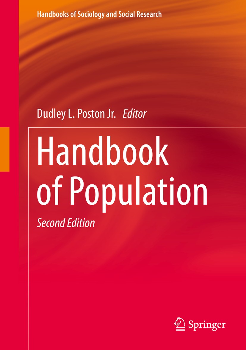 Titlebook: Handbook of Population; Dudley L. Poston Book 2019Latest edition Springer Nature Switzerland AG 2019 Demography of Race and Ethnicity.Demo Titlebook: Handbook of Population; Dudley L. Poston Book 2019Latest edition Springer Nature Switzerland AG 2019 Demography of Race and Ethnicity.Demo