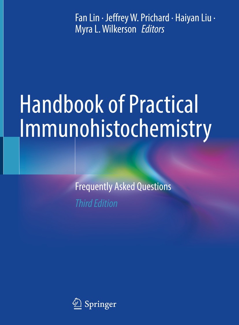 Titlebook: Handbook of Practical Immunohistochemistry; Frequently Asked Que Fan Lin,Jeffrey W. Prichard,Myra L. Wilkerson Book 2022Latest edition Geis Titlebook: Handbook of Practical Immunohistochemistry; Frequently Asked Que Fan Lin,Jeffrey W. Prichard,Myra L. Wilkerson Book 2022Latest edition Geis