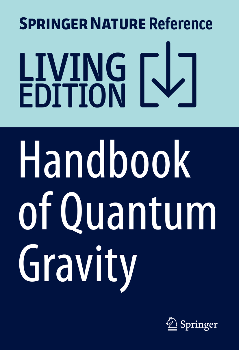 Titlebook: Handbook of Quantum Gravity; Cosimo Bambi,Leonardo Modesto,Ilya Shapiro Living reference work 20230th edition String theories.Loop quantu Titlebook: Handbook of Quantum Gravity; Cosimo Bambi,Leonardo Modesto,Ilya Shapiro Living reference work 20230th edition String theories.Loop quantu