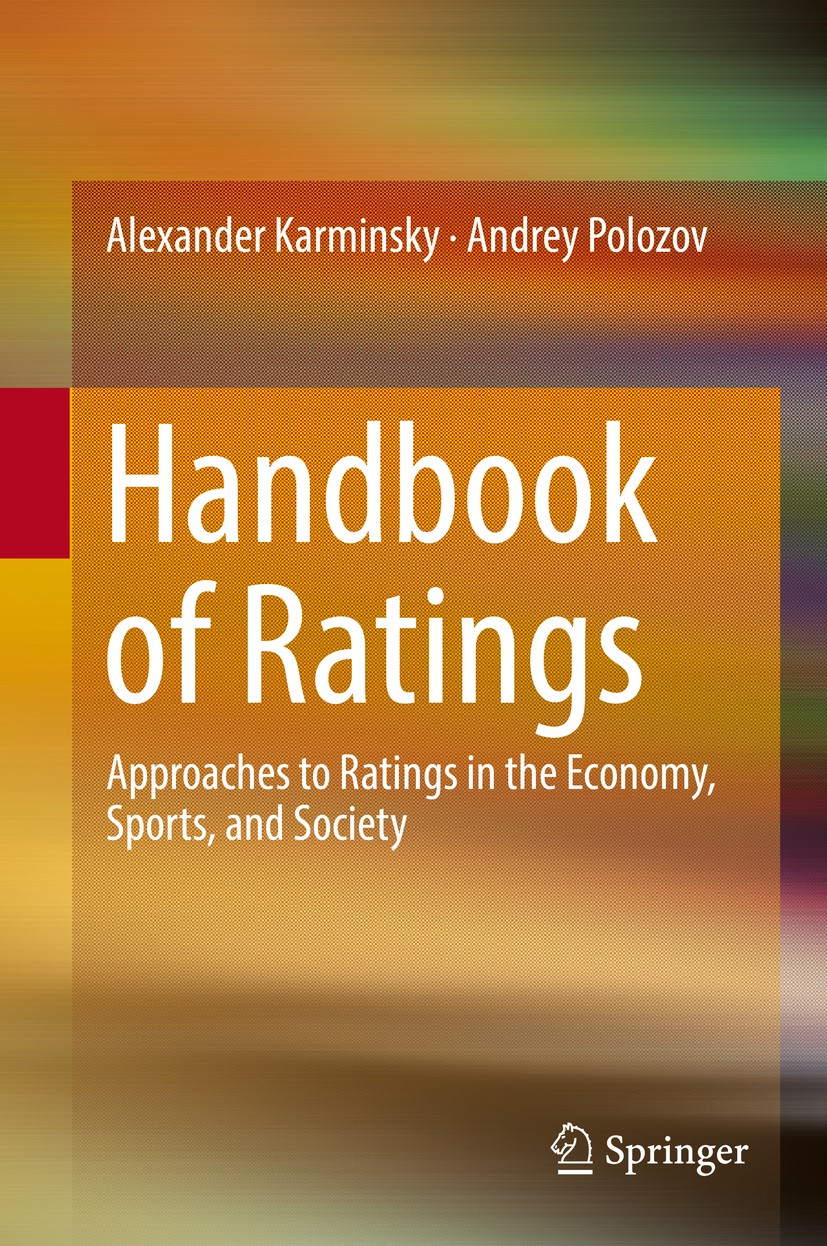 Titlebook: Handbook of Ratings; Approaches to Rating Alexander Karminsky,Andrey Polozov Book 2016 Springer International Publishing Switzerland 2016 C Titlebook: Handbook of Ratings; Approaches to Rating Alexander Karminsky,Andrey Polozov Book 2016 Springer International Publishing Switzerland 2016 C