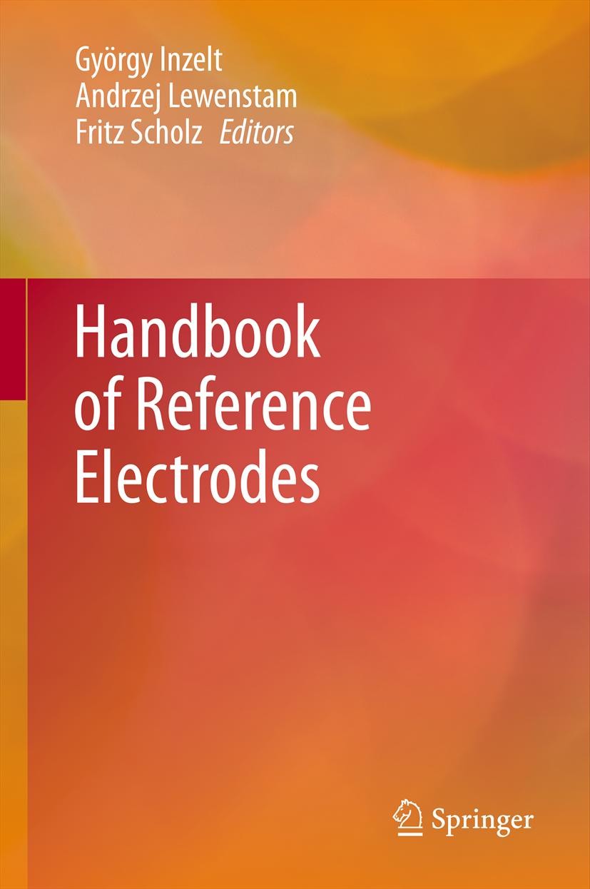 Titlebook: Handbook of Reference Electrodes; György Inzelt,Andrzej Lewenstam,Fritz Scholz Book 2013 Springer-Verlag Berlin Heidelberg 2013 Diaphragms Titlebook: Handbook of Reference Electrodes; György Inzelt,Andrzej Lewenstam,Fritz Scholz Book 2013 Springer-Verlag Berlin Heidelberg 2013 Diaphragms