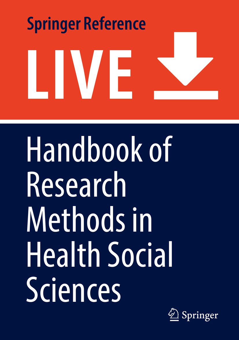 Titlebook: Handbook of Research Methods in Health Social Sciences; Pranee Liamputtong Living reference work 2020Latest edition Research methods.Heal Titlebook: Handbook of Research Methods in Health Social Sciences; Pranee Liamputtong Living reference work 2020Latest edition Research methods.Heal