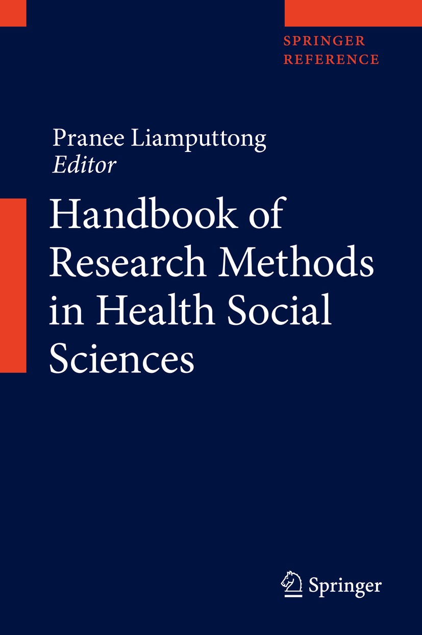 Titlebook: Handbook of Research Methods in Health Social Sciences; Pranee Liamputtong Reference work 2019 Springer Nature Singapore Pte Ltd. 2019 Res Titlebook: Handbook of Research Methods in Health Social Sciences; Pranee Liamputtong Reference work 2019 Springer Nature Singapore Pte Ltd. 2019 Res