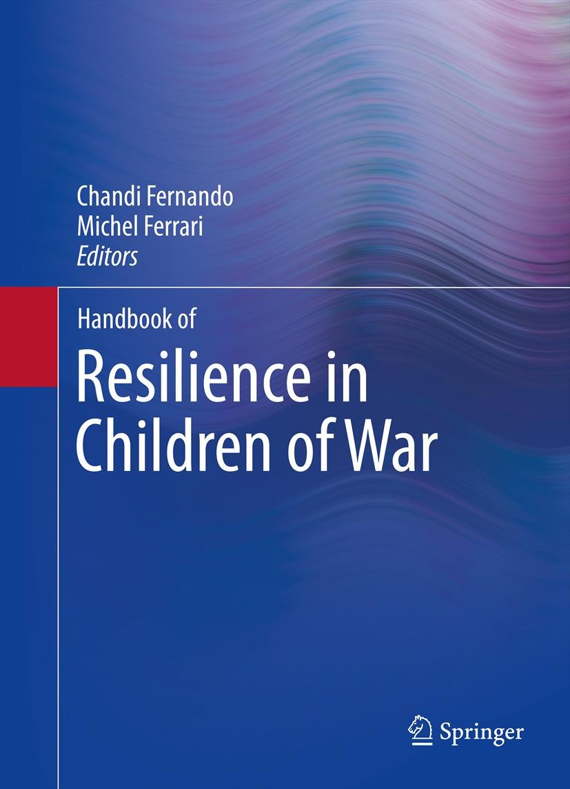 Titlebook: Handbook of Resilience in Children of War; Chandi Fernando,Michel Ferrari Book 2013 Springer Science+Business Media New York 2013 Africa.A Titlebook: Handbook of Resilience in Children of War; Chandi Fernando,Michel Ferrari Book 2013 Springer Science+Business Media New York 2013 Africa.A