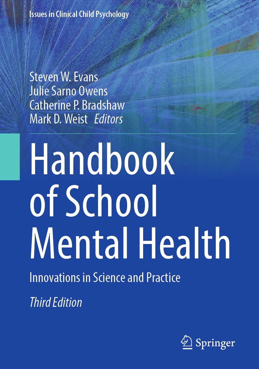 Titlebook: Handbook of School Mental Health; Innovations in Scien Steven W. Evans,Julie Sarno Owens,Mark D. Weist Book 2023Latest edition The Editor(s Titlebook: Handbook of School Mental Health; Innovations in Scien Steven W. Evans,Julie Sarno Owens,Mark D. Weist Book 2023Latest edition The Editor(s