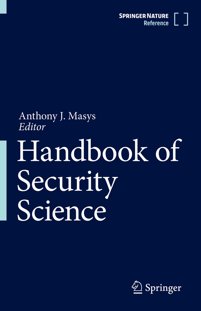 Titlebook: Handbook of Security Science; Anthony J. Masys Reference work 2022 Springer Nature Switzerland AG 2022 National Defence.Physical Security Titlebook: Handbook of Security Science; Anthony J. Masys Reference work 2022 Springer Nature Switzerland AG 2022 National Defence.Physical Security
