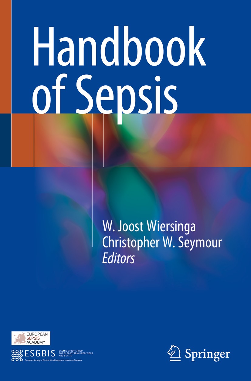 Titlebook: Handbook of Sepsis; W. Joost Wiersinga,Christopher W. Seymour Book 2018 Springer International Publishing AG, part of Springer Nature 2018 Titlebook: Handbook of Sepsis; W. Joost Wiersinga,Christopher W. Seymour Book 2018 Springer International Publishing AG, part of Springer Nature 2018