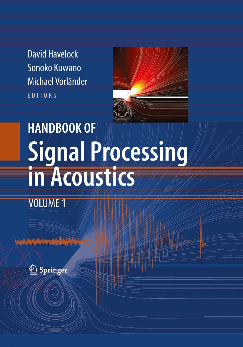 Titlebook: Handbook of Signal Processing in Acoustics; David Havelock,Sonoko Kuwano,Michael Vorländer Book 2008 Springer-Verlag New York 2008 Infraso Titlebook: Handbook of Signal Processing in Acoustics; David Havelock,Sonoko Kuwano,Michael Vorländer Book 2008 Springer-Verlag New York 2008 Infraso