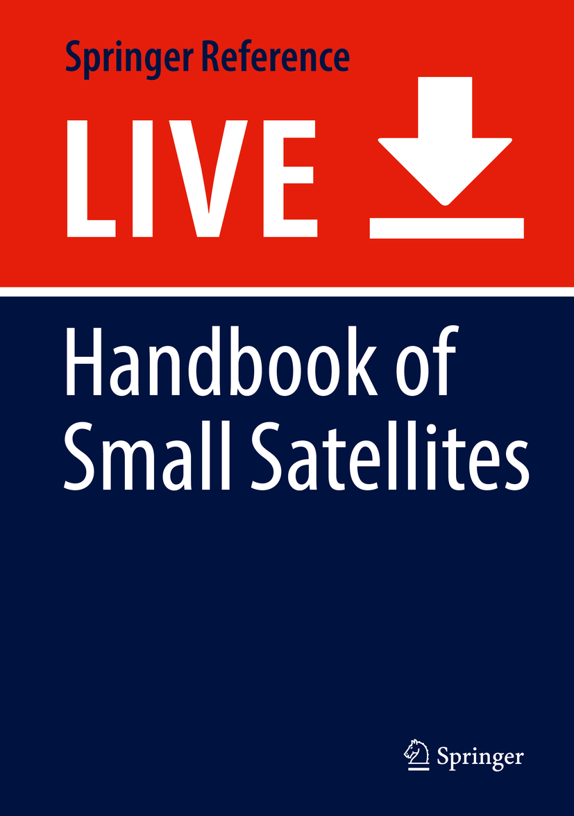 Titlebook: Handbook of Small Satellites; Technology, Design, Joseph N. Pelton,Scott Madry Living reference work 20200th edition satellite technology Titlebook: Handbook of Small Satellites; Technology, Design, Joseph N. Pelton,Scott Madry Living reference work 20200th edition satellite technology