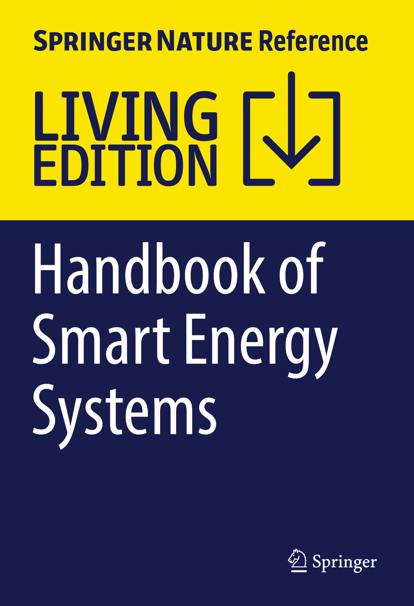 Titlebook: Handbook of Smart Energy Systems; Michel Fathi,Enrico Zio,Panos M. Pardalos Living reference work 20210th edition Renewable energy.Artifi Titlebook: Handbook of Smart Energy Systems; Michel Fathi,Enrico Zio,Panos M. Pardalos Living reference work 20210th edition Renewable energy.Artifi