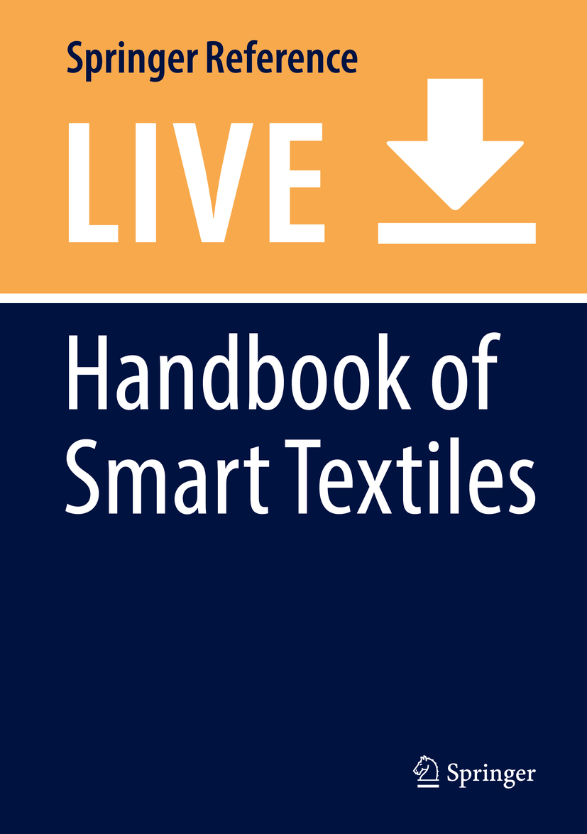 Titlebook: Handbook of Smart Textiles; Xiaoming Tao Living reference work 20200th edition Titlebook: Handbook of Smart Textiles; Xiaoming Tao Living reference work 20200th edition