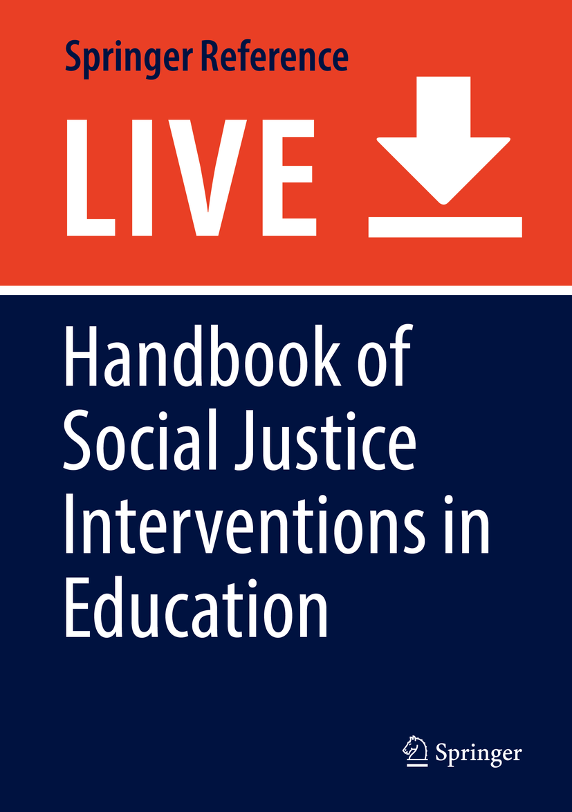Titlebook: Handbook of Social Justice Interventions in Education; Carol A. Mullen Living reference work 20200th edition Interventions in education.S Titlebook: Handbook of Social Justice Interventions in Education; Carol A. Mullen Living reference work 20200th edition Interventions in education.S