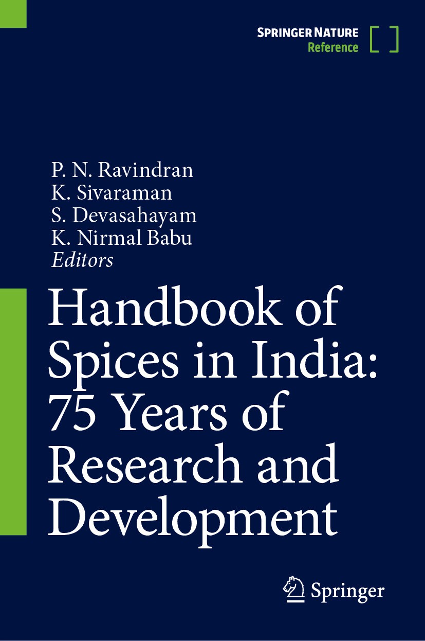 Titlebook: Handbook of Spices in India: 75 Years of Research and Development; P N Ravindran,K Sivaraman,K Nirmal Babu Reference work 2024 Springer Na Titlebook: Handbook of Spices in India: 75 Years of Research and Development; P N Ravindran,K Sivaraman,K Nirmal Babu Reference work 2024 Springer Na