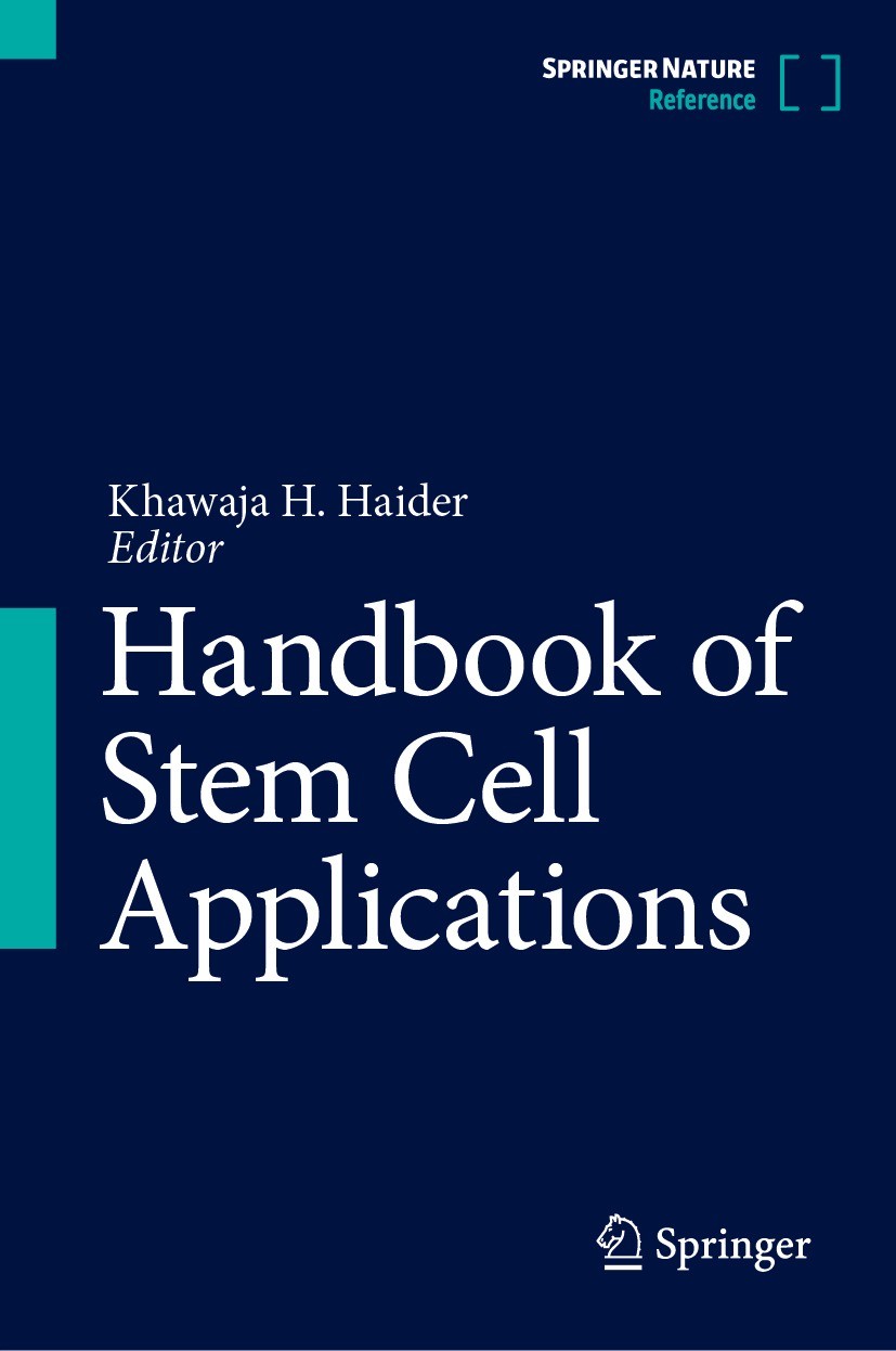 Titlebook: Handbook of Stem Cell Applications; Khawaja H. Haider Reference work 2024 Springer Nature Singapore Pte Ltd. 2024 Exosomes.Regeneration.St Titlebook: Handbook of Stem Cell Applications; Khawaja H. Haider Reference work 2024 Springer Nature Singapore Pte Ltd. 2024 Exosomes.Regeneration.St