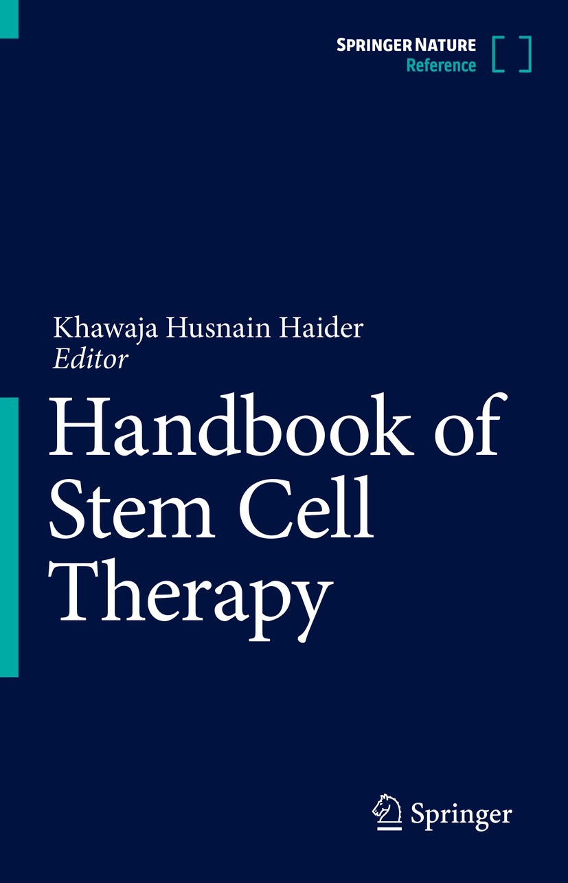 Titlebook: Handbook of Stem Cell Therapy; Khawaja Husnain Haider Reference work 2022 Springer Nature Singapore Pte Ltd. 2022 Stem cells.Stem cell der Titlebook: Handbook of Stem Cell Therapy; Khawaja Husnain Haider Reference work 2022 Springer Nature Singapore Pte Ltd. 2022 Stem cells.Stem cell der