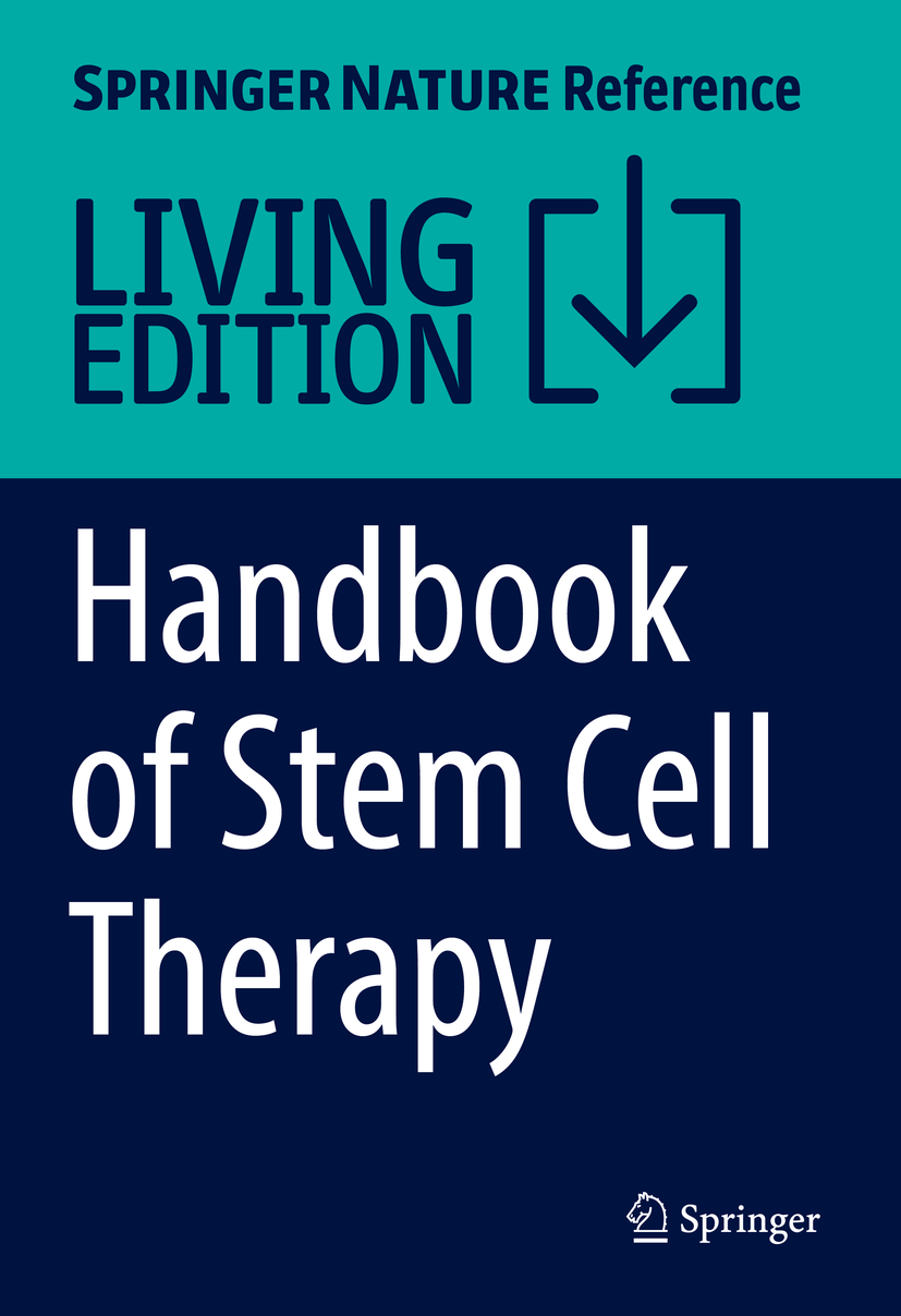Titlebook: Handbook of Stem Cell Therapy; Khawaja H. Haider Living reference work 20220th edition Stem cells.Stem cell derived secretome.Mesenchymal Titlebook: Handbook of Stem Cell Therapy; Khawaja H. Haider Living reference work 20220th edition Stem cells.Stem cell derived secretome.Mesenchymal