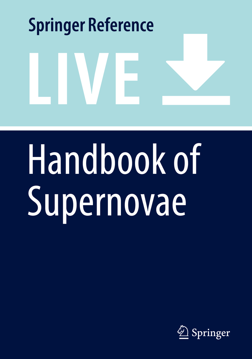 Titlebook: Handbook of Supernovae; Athem W. Alsabti,Paul Murdin Living reference work 2020Latest edition Cosmology from Supernovae.Explosion Mechani Titlebook: Handbook of Supernovae; Athem W. Alsabti,Paul Murdin Living reference work 2020Latest edition Cosmology from Supernovae.Explosion Mechani