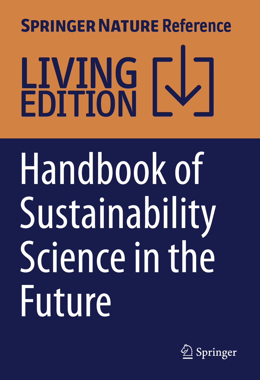 Titlebook: Handbook of Sustainability Science in the Future; Policies, Technologi Walter Leal Filho,Anabela Marisa Azul,Amanda Lange Living reference Titlebook: Handbook of Sustainability Science in the Future; Policies, Technologi Walter Leal Filho,Anabela Marisa Azul,Amanda Lange Living reference