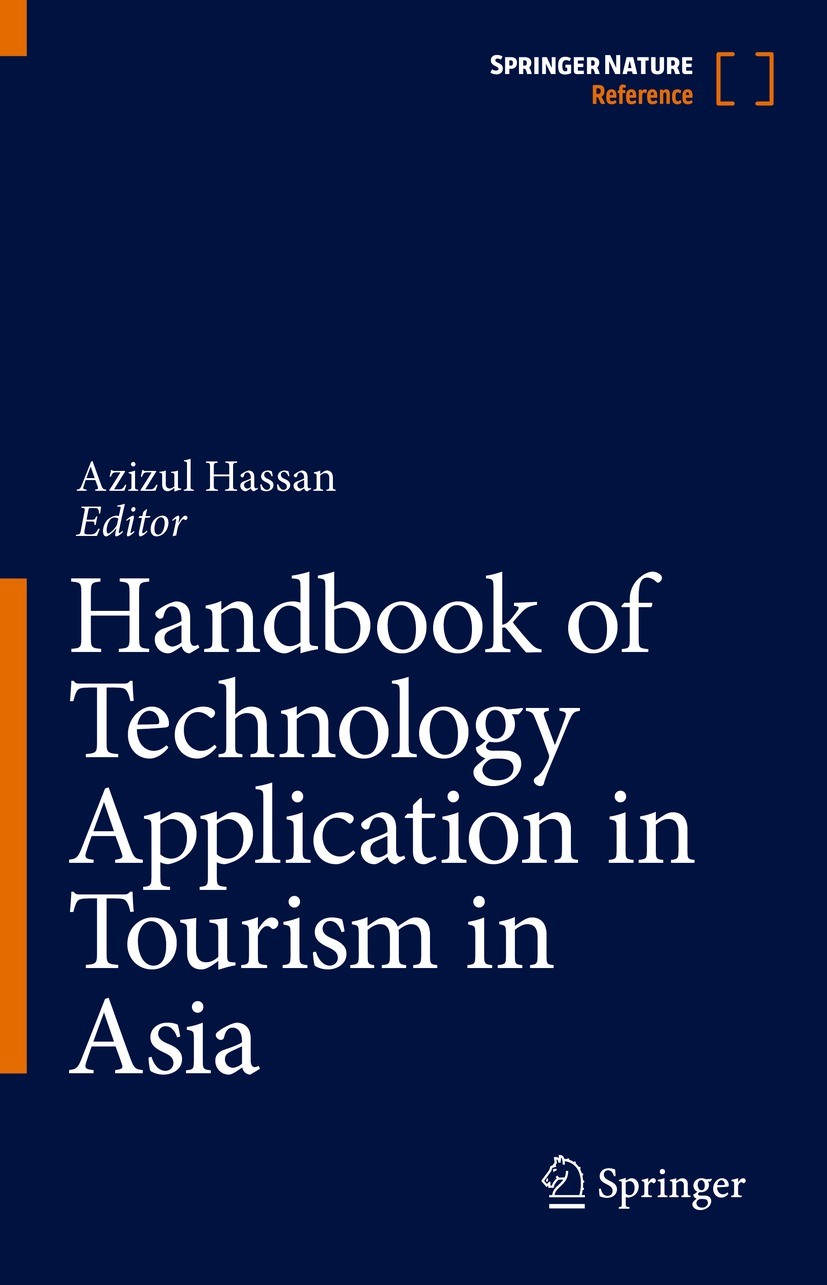 Titlebook: Handbook of Technology Application in Tourism in Asia; Azizul Hassan Reference work 2022 Springer Nature Singapore Pte Ltd. 2022 Asian Tou Titlebook: Handbook of Technology Application in Tourism in Asia; Azizul Hassan Reference work 2022 Springer Nature Singapore Pte Ltd. 2022 Asian Tou
