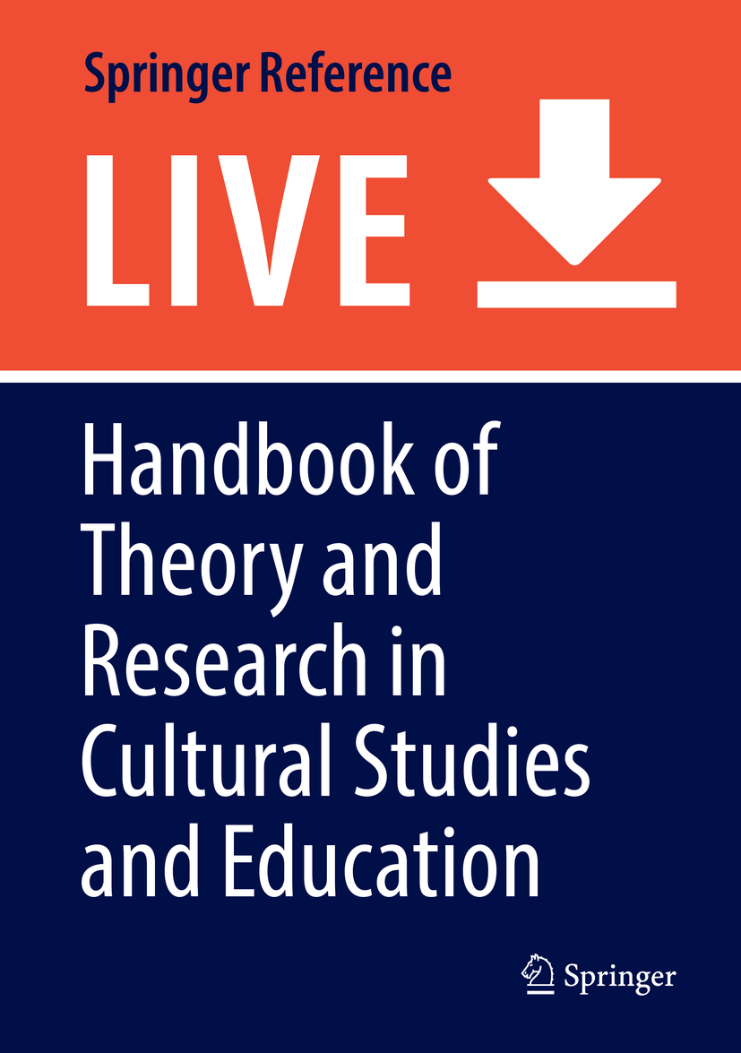 Titlebook: Handbook of Theory and Research in Cultural Studies and Education; Peter Pericles Trifonas Living reference work 20200th edition cultural Titlebook: Handbook of Theory and Research in Cultural Studies and Education; Peter Pericles Trifonas Living reference work 20200th edition cultural