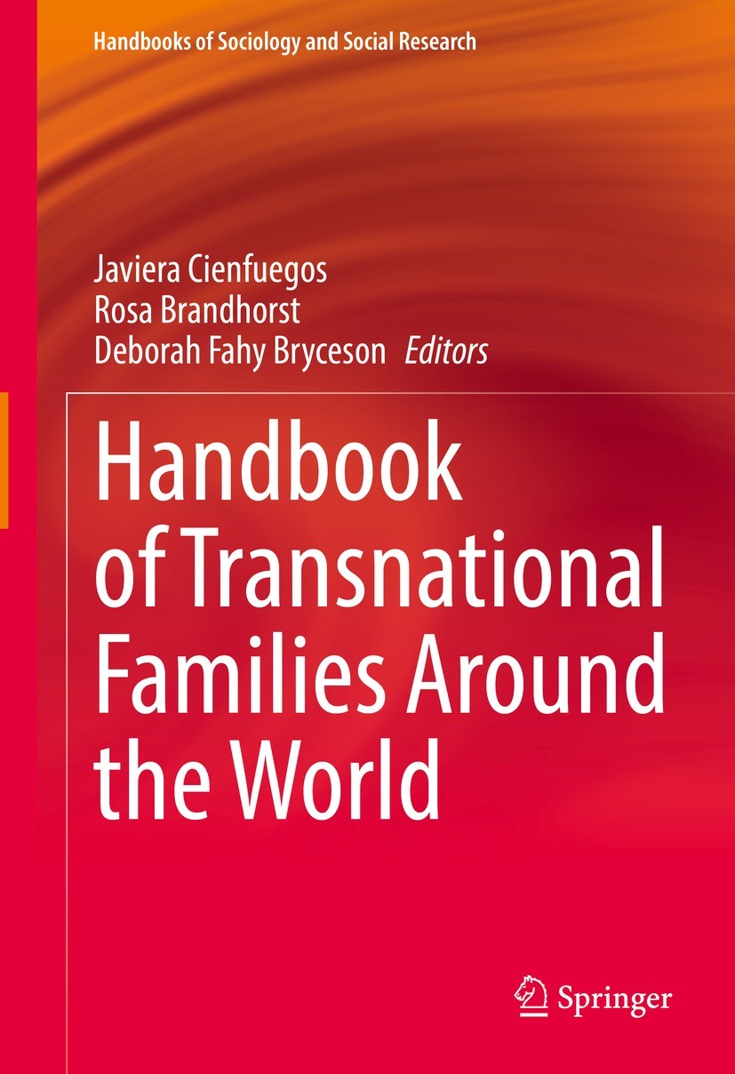 Titlebook: Handbook of Transnational Families Around the World; Javiera Cienfuegos,Rosa Brandhorst,Deborah Fahy Br Book 2023 The Editor(s) (if applic Titlebook: Handbook of Transnational Families Around the World; Javiera Cienfuegos,Rosa Brandhorst,Deborah Fahy Br Book 2023 The Editor(s) (if applic