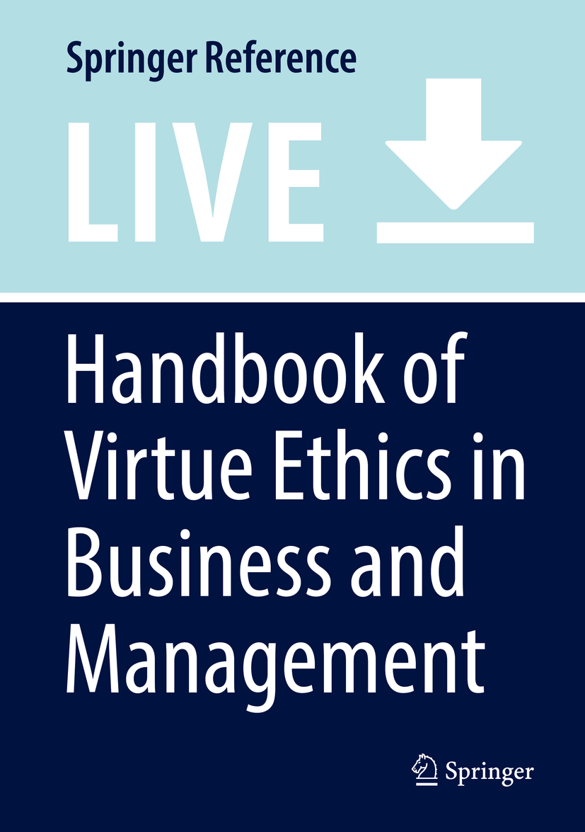 Titlebook: Handbook of Virtue Ethics in Business and Management; Alejo José G. Sison Living reference work 20200th edition Capabilities Approach.Cat Titlebook: Handbook of Virtue Ethics in Business and Management; Alejo José G. Sison Living reference work 20200th edition Capabilities Approach.Cat