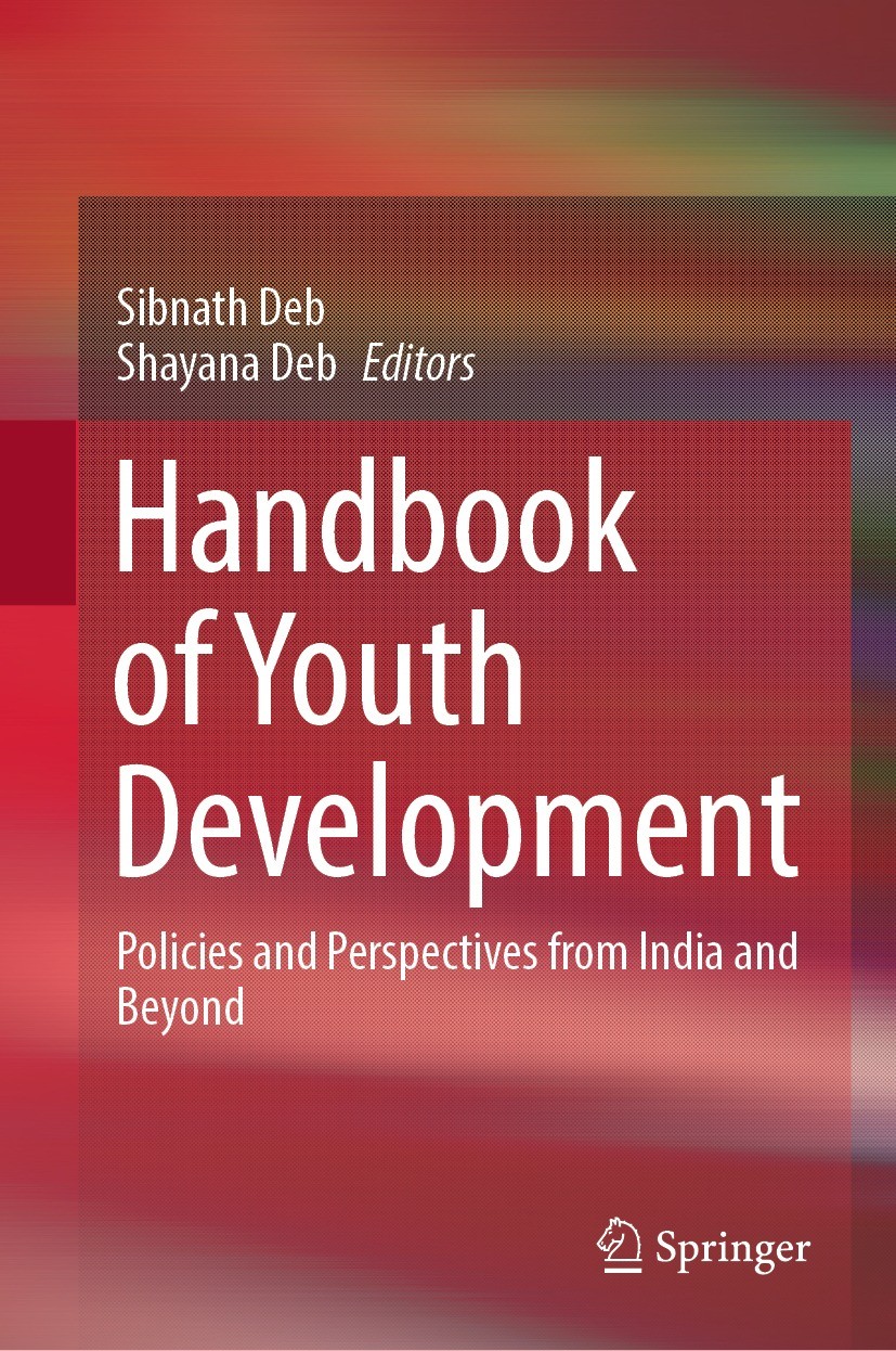 Titlebook: Handbook of Youth Development; Policies and Perspec Sibnath Deb,Shayana Deb Book 2023 The Editor(s) (if applicable) and The Author(s), unde Titlebook: Handbook of Youth Development; Policies and Perspec Sibnath Deb,Shayana Deb Book 2023 The Editor(s) (if applicable) and The Author(s), unde