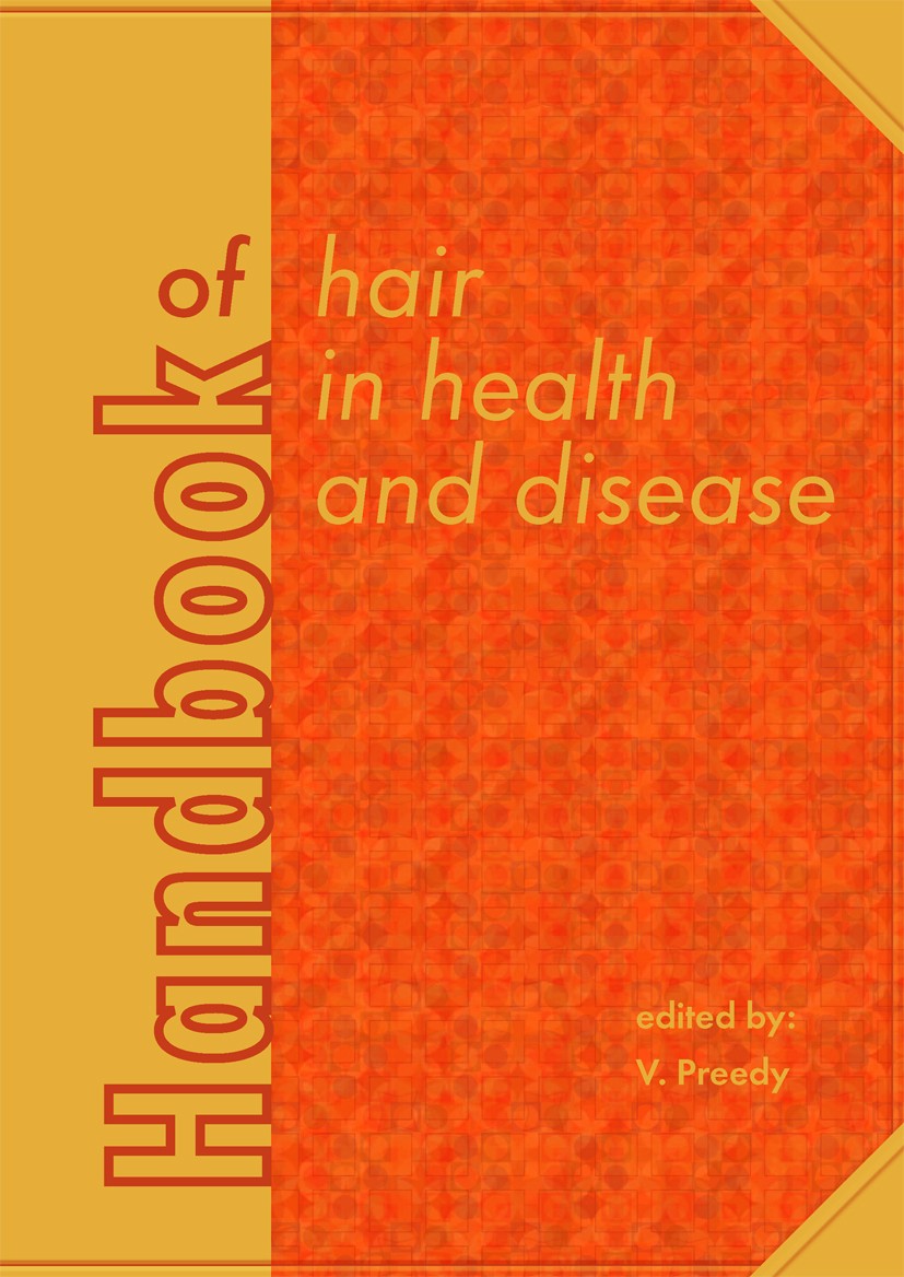 Titlebook: Handbook of hair in health and disease; Victor R. Preedy Book 2012 Wageningen Academic Publishers 2012 Titlebook: Handbook of hair in health and disease; Victor R. Preedy Book 2012 Wageningen Academic Publishers 2012
