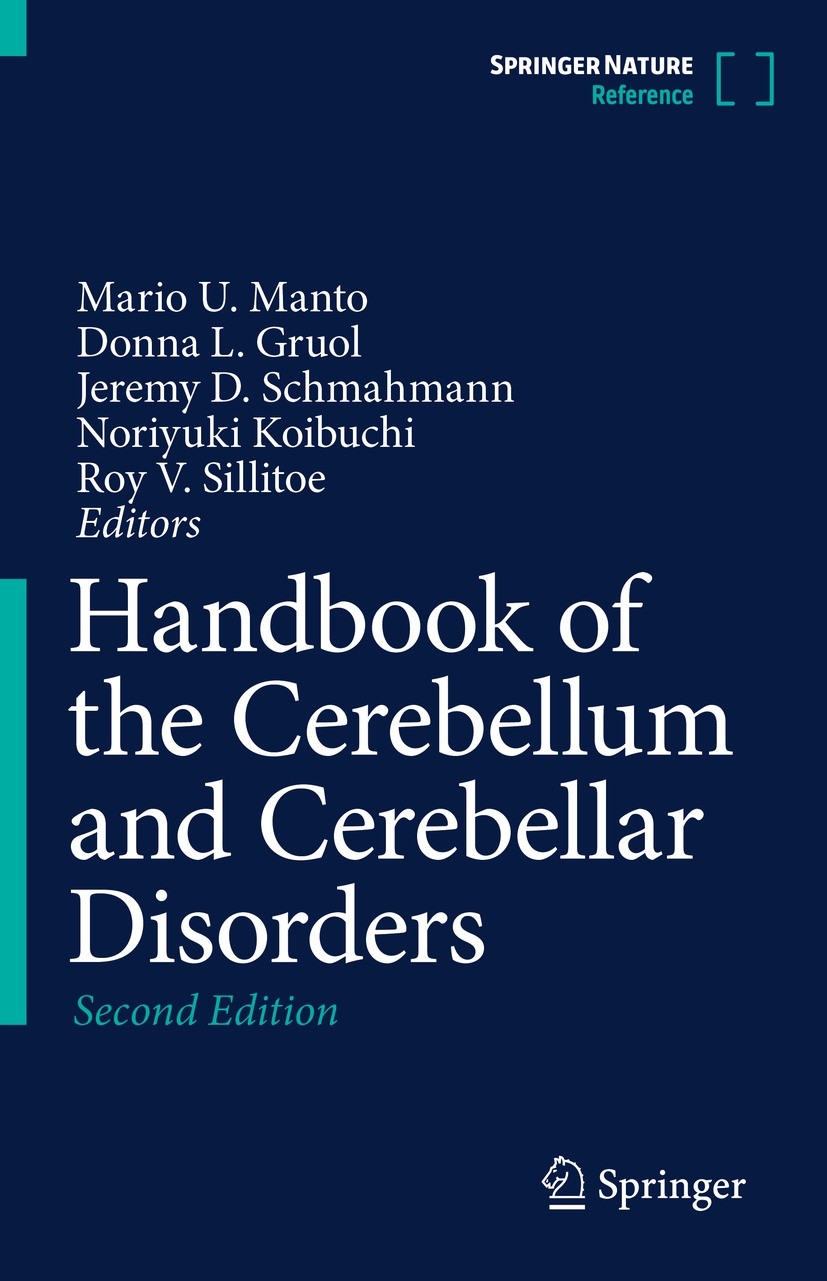 Titlebook: Handbook of the Cerebellum and Cerebellar Disorders; Mario U. Manto,Donna L. Gruol,Roy V. Sillitoe Reference work 2022Latest edition Sprin Titlebook: Handbook of the Cerebellum and Cerebellar Disorders; Mario U. Manto,Donna L. Gruol,Roy V. Sillitoe Reference work 2022Latest edition Sprin