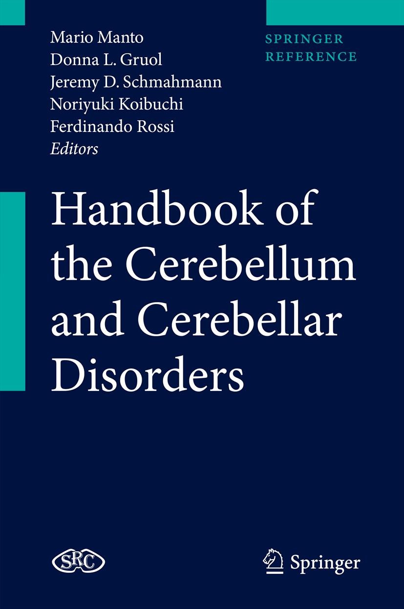 Titlebook: Handbook of the Cerebellum and Cerebellar Disorders; Mario Manto,Jeremy D. Schmahmann,Noriyuki Koibuchi Reference work 20131st edition The Titlebook: Handbook of the Cerebellum and Cerebellar Disorders; Mario Manto,Jeremy D. Schmahmann,Noriyuki Koibuchi Reference work 20131st edition The