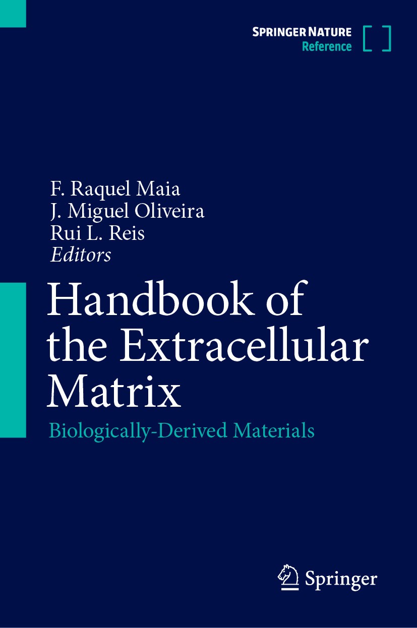 Titlebook: Handbook of the Extracellular Matrix; Biologically-Derived F. Raquel Maia,J. Miguel Oliveira,Rui L. Reis Reference work 2024 Springer Natur Titlebook: Handbook of the Extracellular Matrix; Biologically-Derived F. Raquel Maia,J. Miguel Oliveira,Rui L. Reis Reference work 2024 Springer Natur