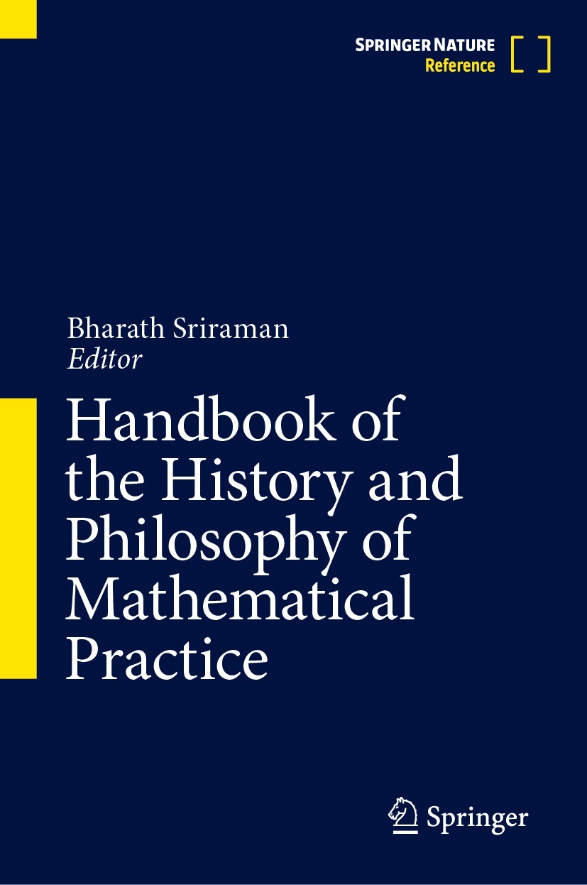Titlebook: Handbook of the History and Philosophy of Mathematical Practice; Bharath Sriraman Reference work 2024 Springer Nature Switzerland AG 2024 Titlebook: Handbook of the History and Philosophy of Mathematical Practice; Bharath Sriraman Reference work 2024 Springer Nature Switzerland AG 2024