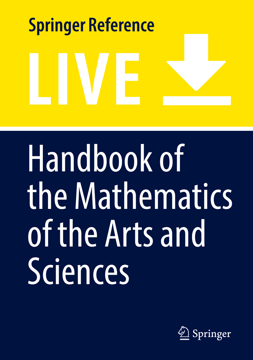 Titlebook: Handbook of the Mathematics of the Arts and Sciences; Bharath Sriraman Living reference work 20200th edition Mathematics and architecture Titlebook: Handbook of the Mathematics of the Arts and Sciences; Bharath Sriraman Living reference work 20200th edition Mathematics and architecture